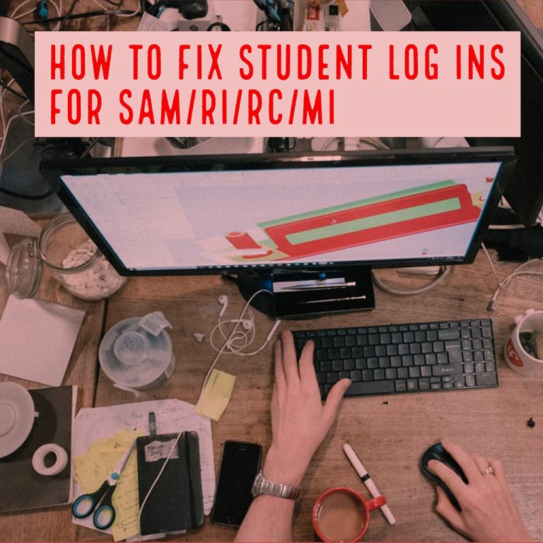 How to fix student log ins for SAM/RI/RC/MI